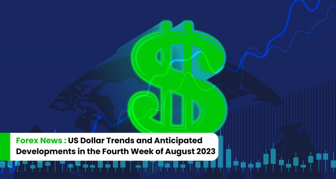 forex-news-in-the-fourth-week-of-august-2023