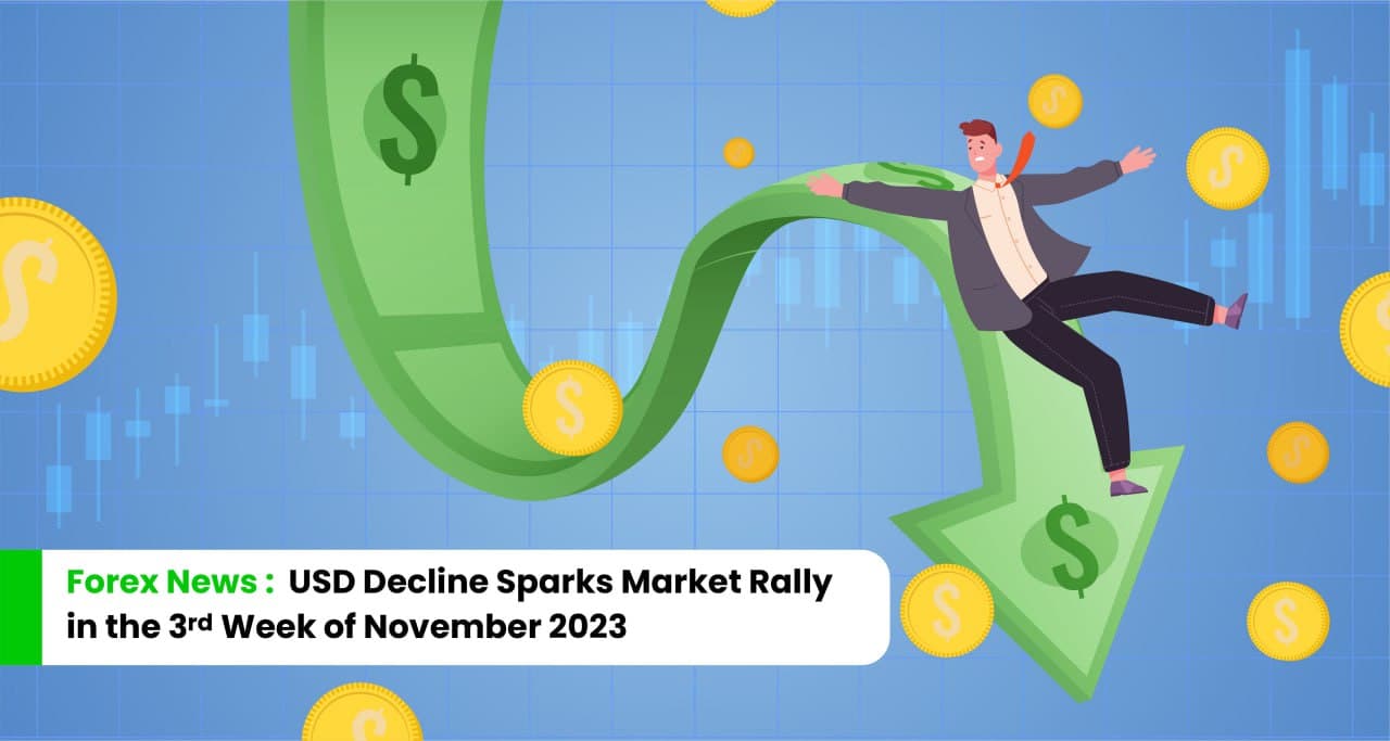 Forex News: USD Decline Sparks Market Rally in the 3rd Week of November 2023